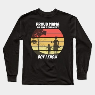 proud mama of the toughest boy i know Long Sleeve T-Shirt